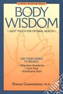 Body Wisdom libro in lingua di Weiselfish-Giammatteo Sharon, Giammatteo Thomas (EDT)
