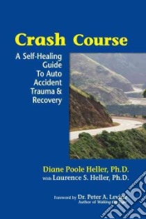 Crash Course libro in lingua di Heller Diane, Levine Peter (FRW), Heller Laurance Ph.D., Society for the Study of Native Arts and Sciences (COR)