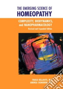 The Emerging Science of Homeopathy libro in lingua di Bellavite Paolo, Signorini Andrea, Steele Anthony (TRN)