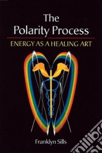 The Polarity Process libro in lingua di Sills Franklyn