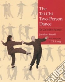 The Tai Chi Two-Person Dance libro in lingua di Russell Jonathan