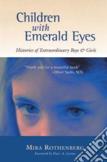 Children With Emerald Eyes libro in lingua di Rothenberg Mira, Levine Peter A. (FRW)
