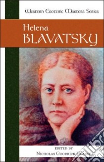 Helena Blavatsky libro in lingua di Blavatsky Helena Petrovna, Goodrick-Clarke Nicholas (EDT), Goodrick-Clarke Nicholas (INT)