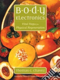 Body Electronics libro in lingua di Chavez Thomas C.