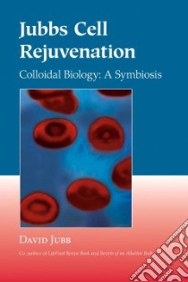 Jubbs Cell Rejuvenation libro in lingua di Jubb David