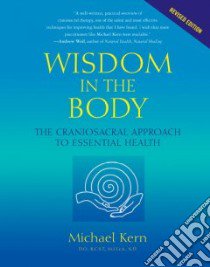 Wisdom in the Body libro in lingua di Kern Michael