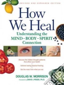How We Heal libro in lingua di Morrison Douglas W., Pesek David J. Ph.d. (FRW)