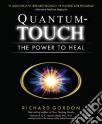 Quantum-touch libro in lingua di Gordon Richard, Shealy C. Norman