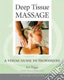 Deep Tissue Massage libro in lingua di Riggs Art, Myers Thomas W. (FRW)