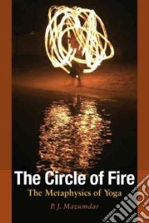 The Circle of Fire libro in lingua di Mazumdar P. J.