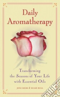 Daily Aromatherapy libro in lingua di Loughran Joni, Bull Ruah