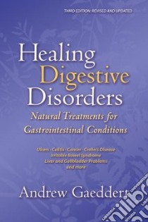 Healing Digestive Disorders libro in lingua di Gaeddert Andrew