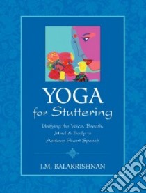 Yoga for Stuttering libro in lingua di Balakrishnan J. M.