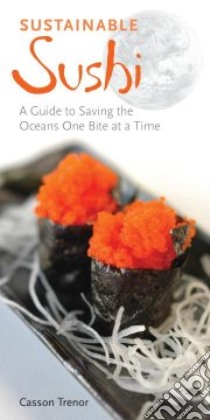 Sustainable Sushi libro in lingua di Trenor Casson