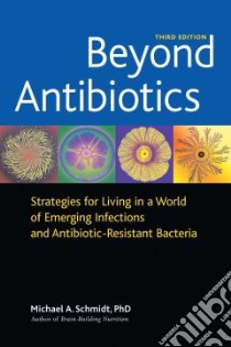Beyond Antibiotics libro in lingua di Schmidt Michael A.