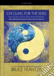 Chi Gung for the Sexes (CD Audiobook) libro in lingua di Frantzis Bruce, Frantzis Bruce (NRT)