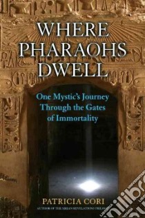 Where Pharaohs Dwell libro in lingua di Cori Patricia