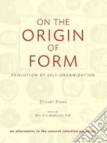 On the Origin of Form libro in lingua di Pivar Stuart, McMenamin Mark A. S. (FRW)