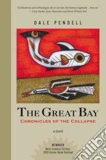 The Great Bay libro in lingua di Pendell Dale