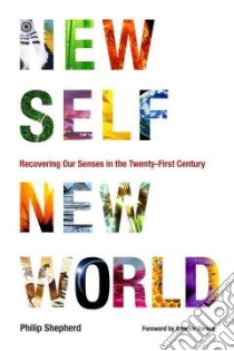 New Self, New World libro in lingua di Shepherd Philip, Harvey Andrew (FRW)