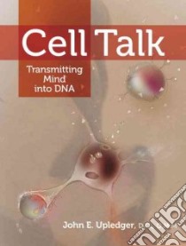 Cell Talk libro in lingua di Upledger John E., Wanveer Tad (ILT), DeBoer Ainsley (ILT)