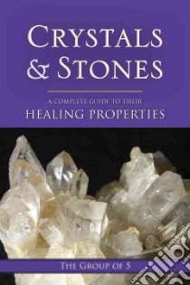 Crystals and Stones libro in lingua di Group of 5