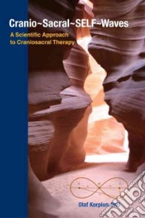 Cranio-sacral-self-waves libro in lingua di Korpiun Olaf J. Ph.d.