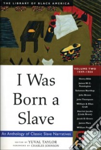 I Was Born a Slave libro in lingua di Taylor Yuval (EDT), Johnson Charles (FRW)