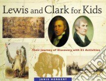 Lewis and Clark for Kids libro in lingua di Herbert Janis