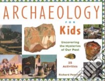 Archaeology for Kids libro in lingua di Panchyk Richard