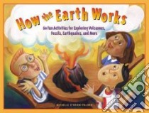 How the Earth Works libro in lingua di O'Brien-Palmer Michelle