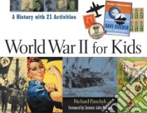 World War II for Kids libro in lingua di Panchyk Richard