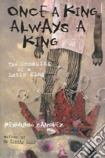 Once A King, Always A King libro in lingua di Sanchez Reymundo