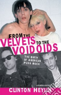 From The Velvets To The Voidoids libro in lingua di Heylin Clinton