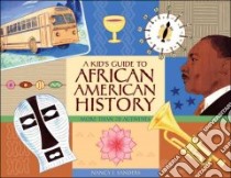 A Kid's Guide to African American History libro in lingua di Sanders Nancy I.