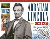 Abraham Lincoln for Kids libro in lingua di Herbert Janis