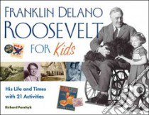 Franklin Delano Roosevelt for Kids libro in lingua di Panchyk Richard