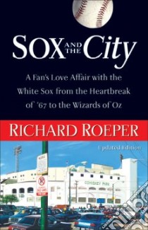 Sox and the City libro in lingua di Roeper Richard