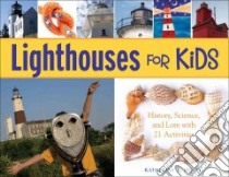 Lighthouses for Kids libro in lingua di House Katherine L.