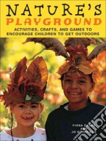 Nature's Playground libro in lingua di Danks Fiona, Schofield Jo