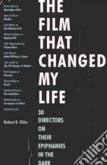 The Film That Changed My Life libro in lingua di Elder Robert K.