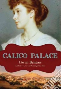 Calico Palace libro in lingua di Bristow Gwen