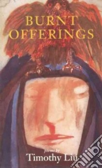 Burnt Offerings libro in lingua di Liu Timothy