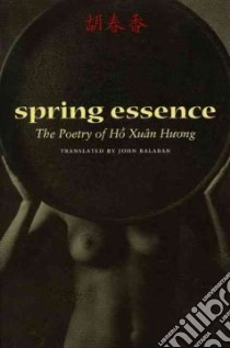Spring Essence libro in lingua di Huong Hô Xuân, Balaban John (EDT)