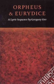 Orpheus & Eurydice libro in lingua di Orr Gregory