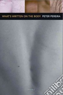What's Written on the Body libro in lingua di Pereira Peter