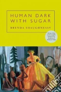 Human Dark with Sugar libro in lingua di Shaughnessy Brenda