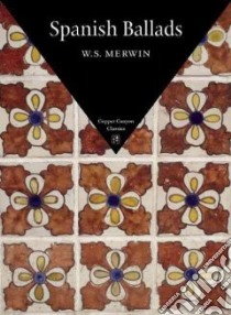 Spanish Ballads libro in lingua di Merwin W. S. (TRN)