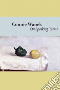On Speaking Terms libro in lingua di Wanek Connie
