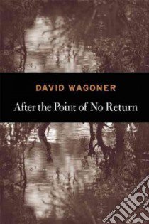 After the Point of No Return libro in lingua di Wagoner David